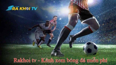 Rakhoi TV - randy-orton.com: Đa dạng tính năng xem bóng đá